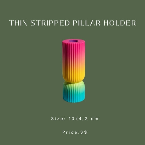 Thin Stripped Pillar Holder