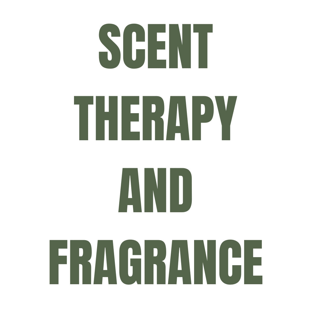Scent Therapy and Fragrance