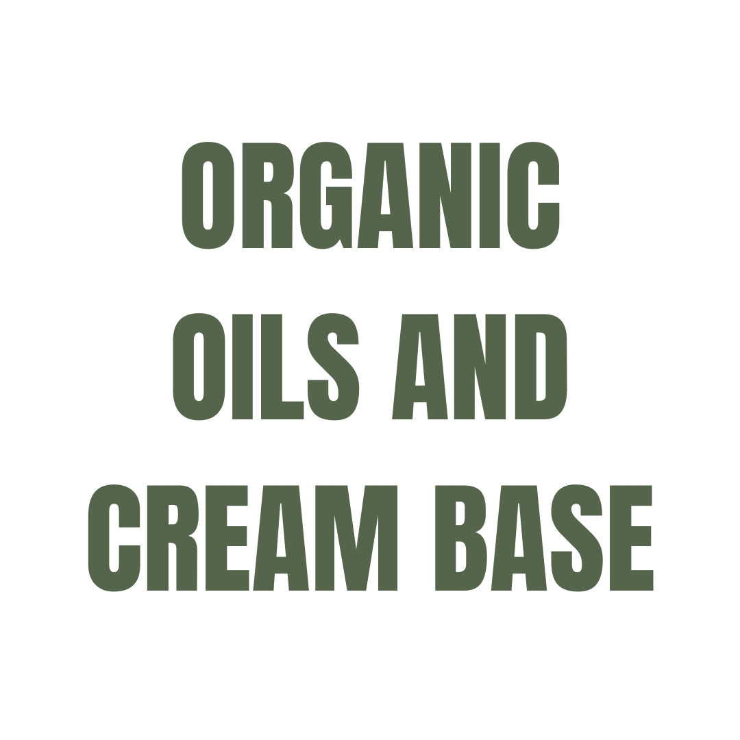 Organic Oils and Cream Base